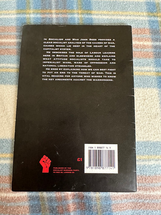 1998 Socialism & War - John Rees(Socialist Workers Party Published) - Honeyburn Books (UK)