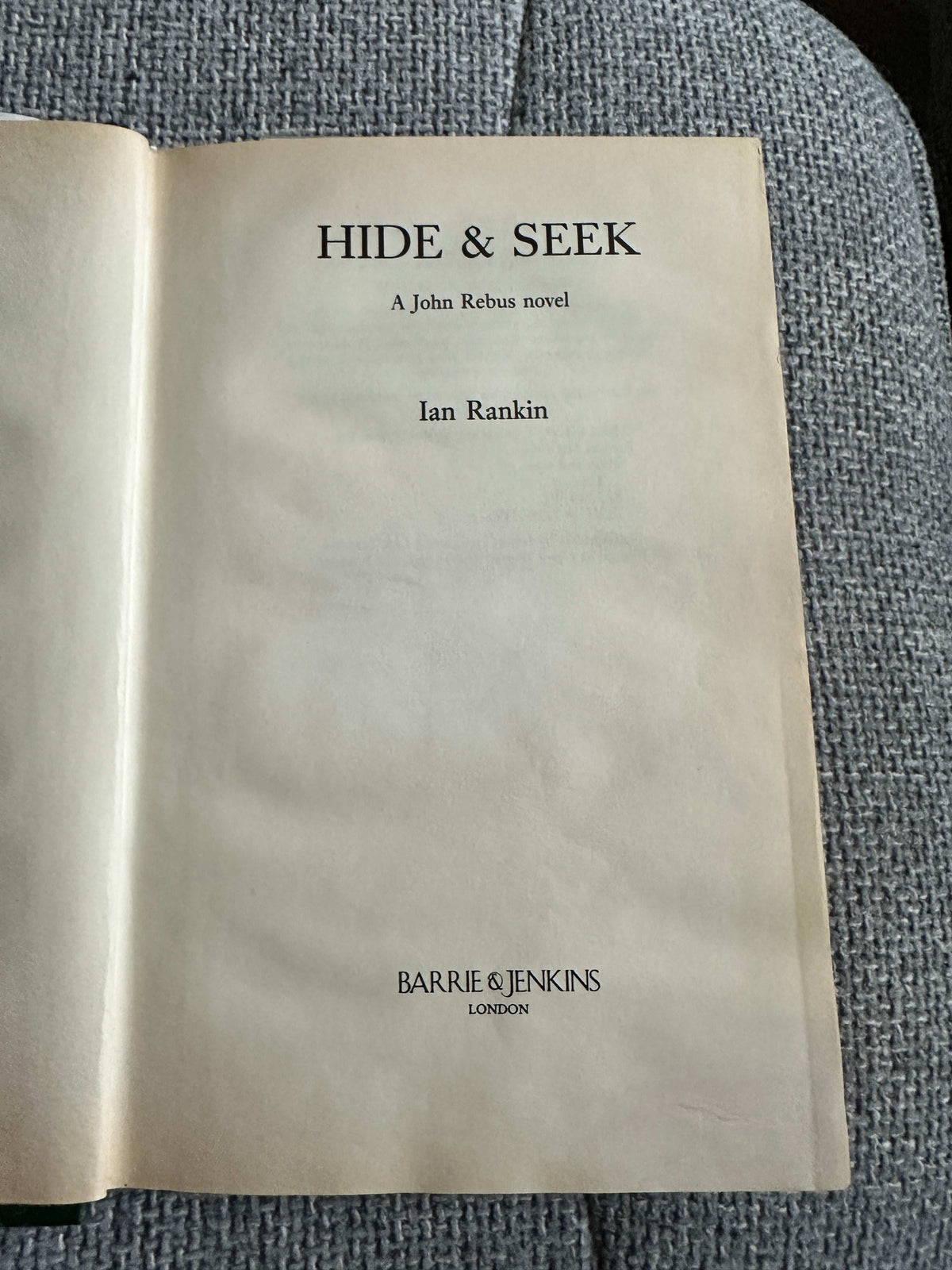 1991*1st* Hide & Seek - Ian Rankin (Barrie & Jenkins)