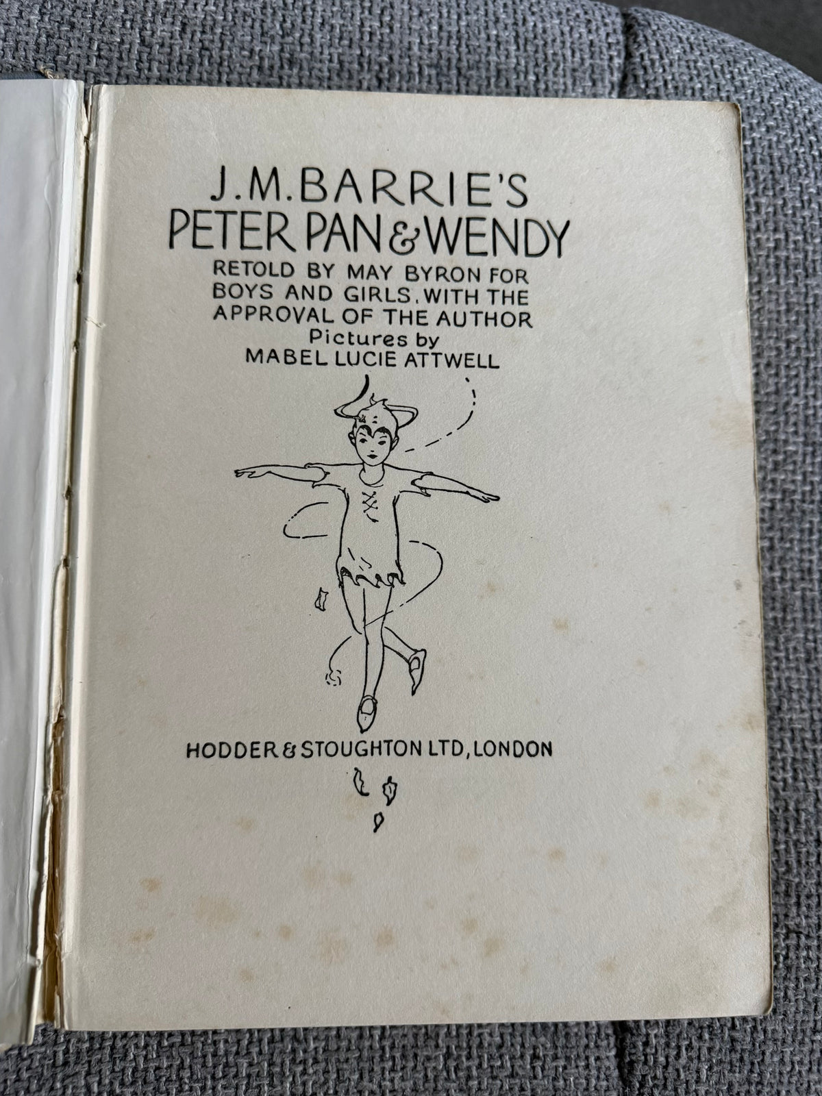 1953 J.M. Barrie’s Peter Pan & Wendy Retold By May Byron (Mabel Lucie Attwell illust) Hodder & Stoughton