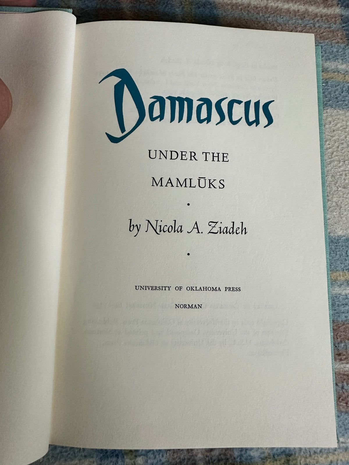 1964*1st signed* Damascus Under The Mamlūks(Centre Of Civilisation Series) Nicola A. Ziadeh(University of Oklahoma Press) - Honeyburn Books (UK)