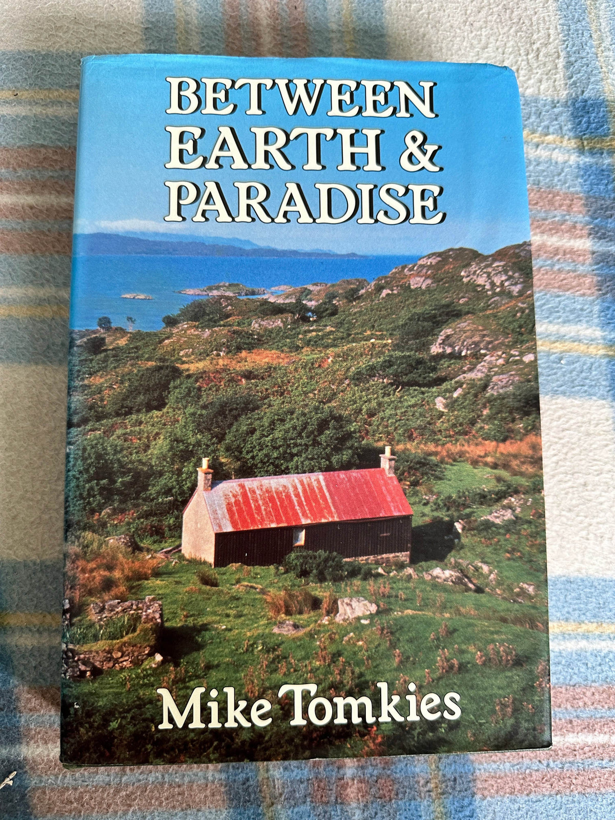 1991*1st* Between Earth & Paradise - Mike Tomkies (Jonathan Cape) - Honeyburn Books (UK)