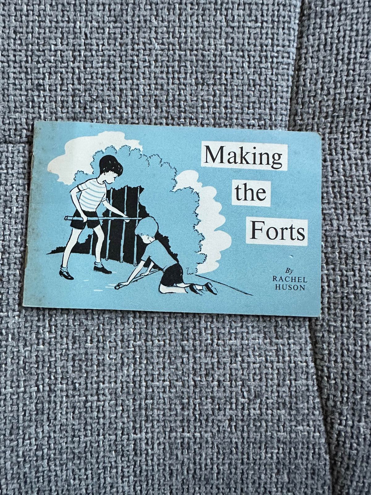 1964 Making The Forts(4) Rachel Huson Stories(Nisbet) - Honeyburn Books (UK)
