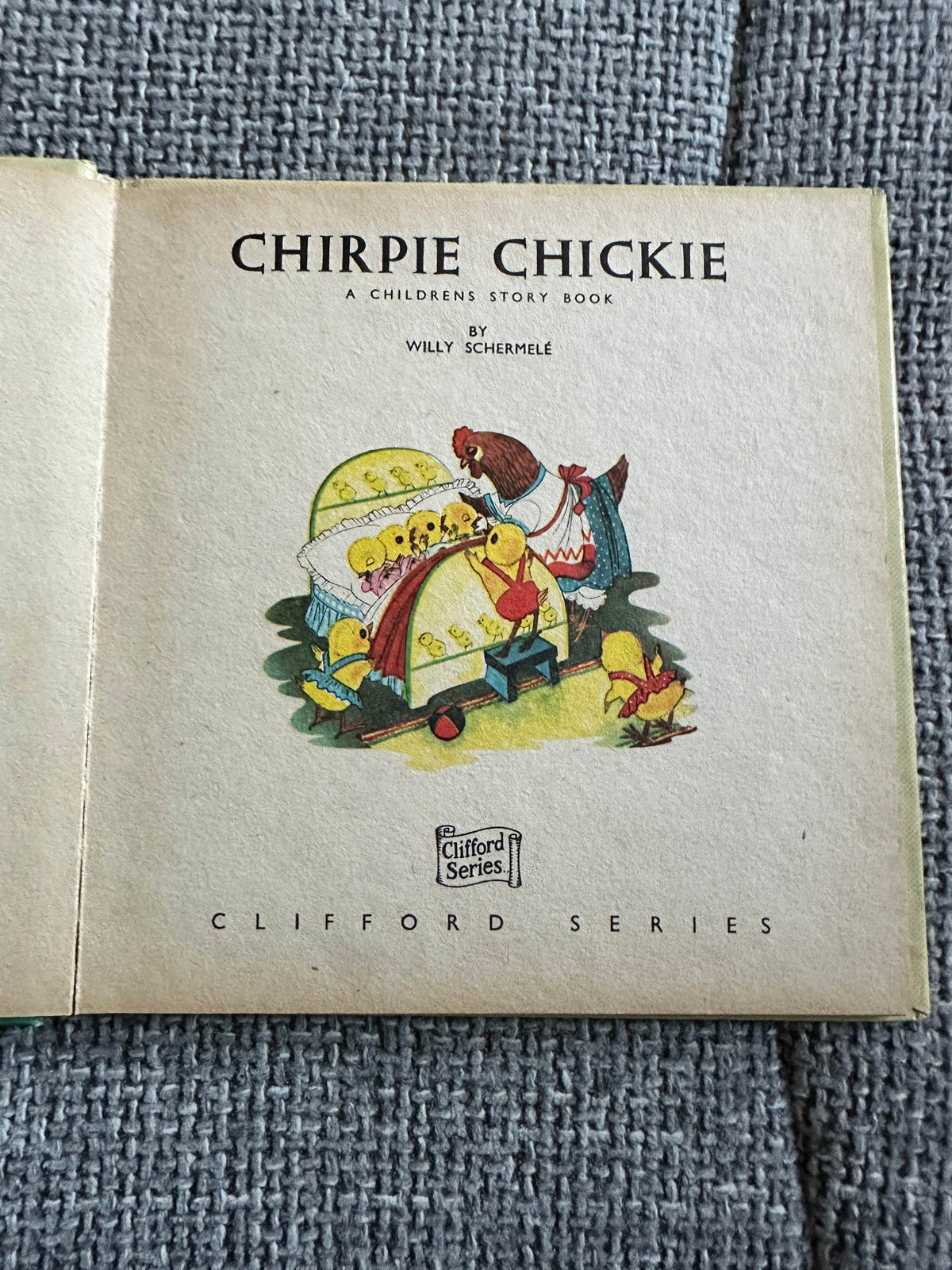 1960’s Chirpie Chickie - Willy Schermlé(Clifford Series) - Honeyburn Books (UK)
