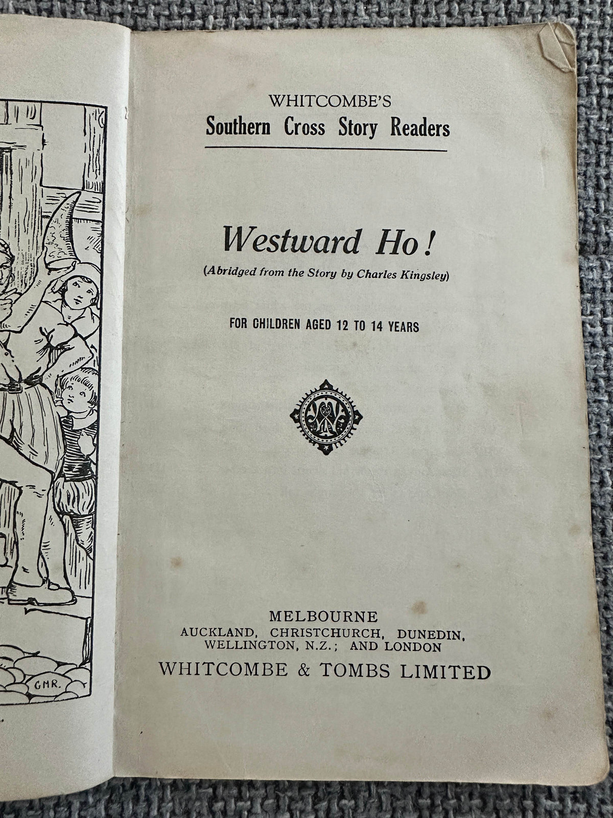 1930’s Westward Ho! - Charles Kingsley(Southern Cross Story Readers)Whitcombe & Tombs Ltd - Honeyburn Books (UK)