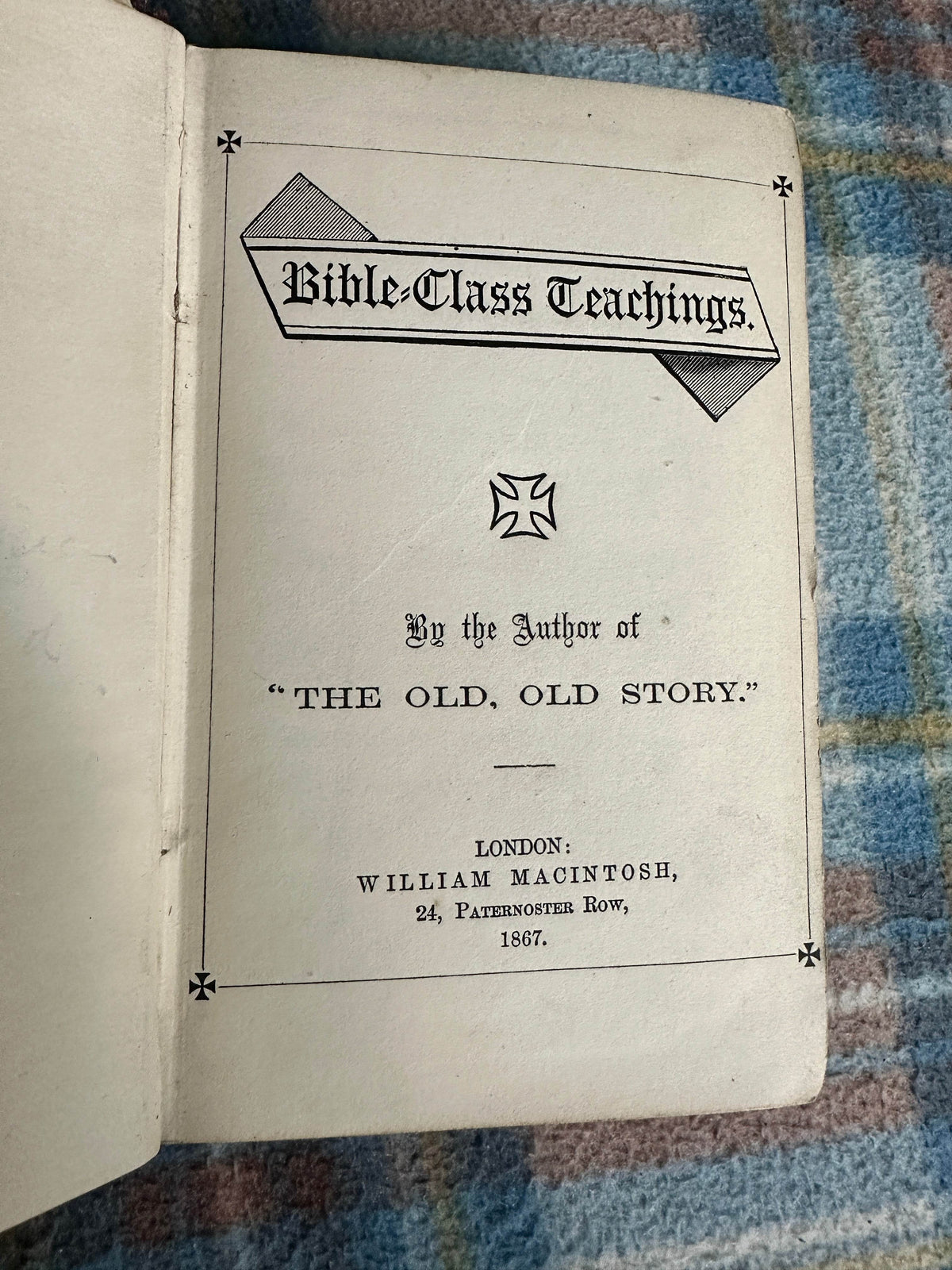1867 Bible Class Teachings (William McIntosh Published) - Honeyburn Books (UK)