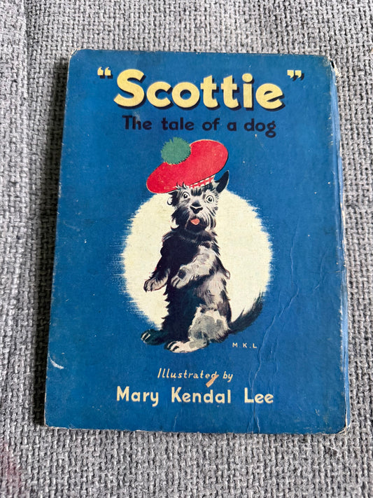 1946 Scottie (The Tale Of A Dog) Mary Kendal Lee author & Illust (The Children’s Press)
