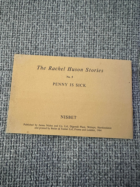 1964 Penny Is Sick - Rachel Huson(Nisbet Pub) - Honeyburn Books (UK)
