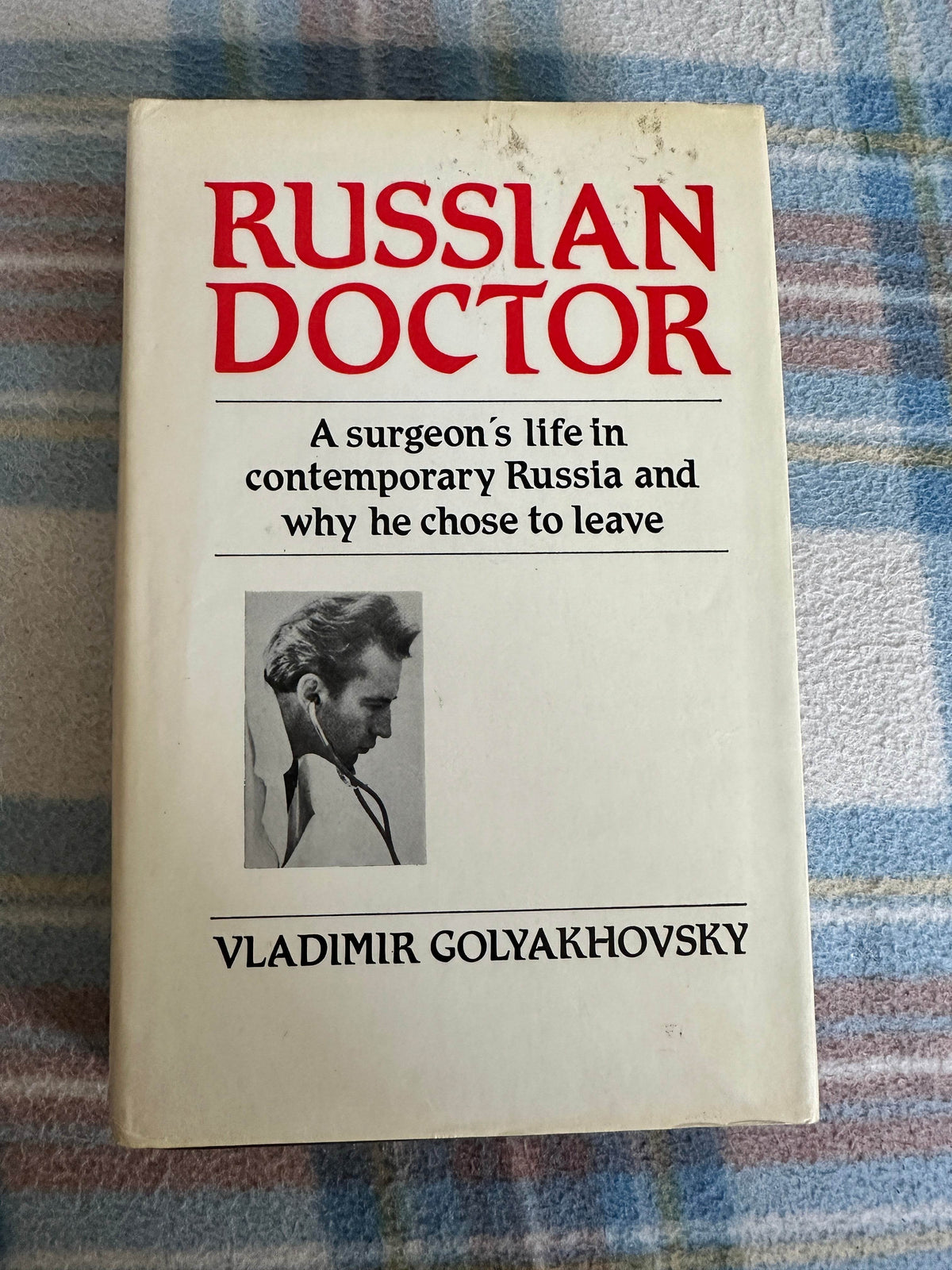 1974*1st* Russian Doctor - Vladimir Golyakhovsky(Robert Hale Publisher) - Honeyburn Books (UK)
