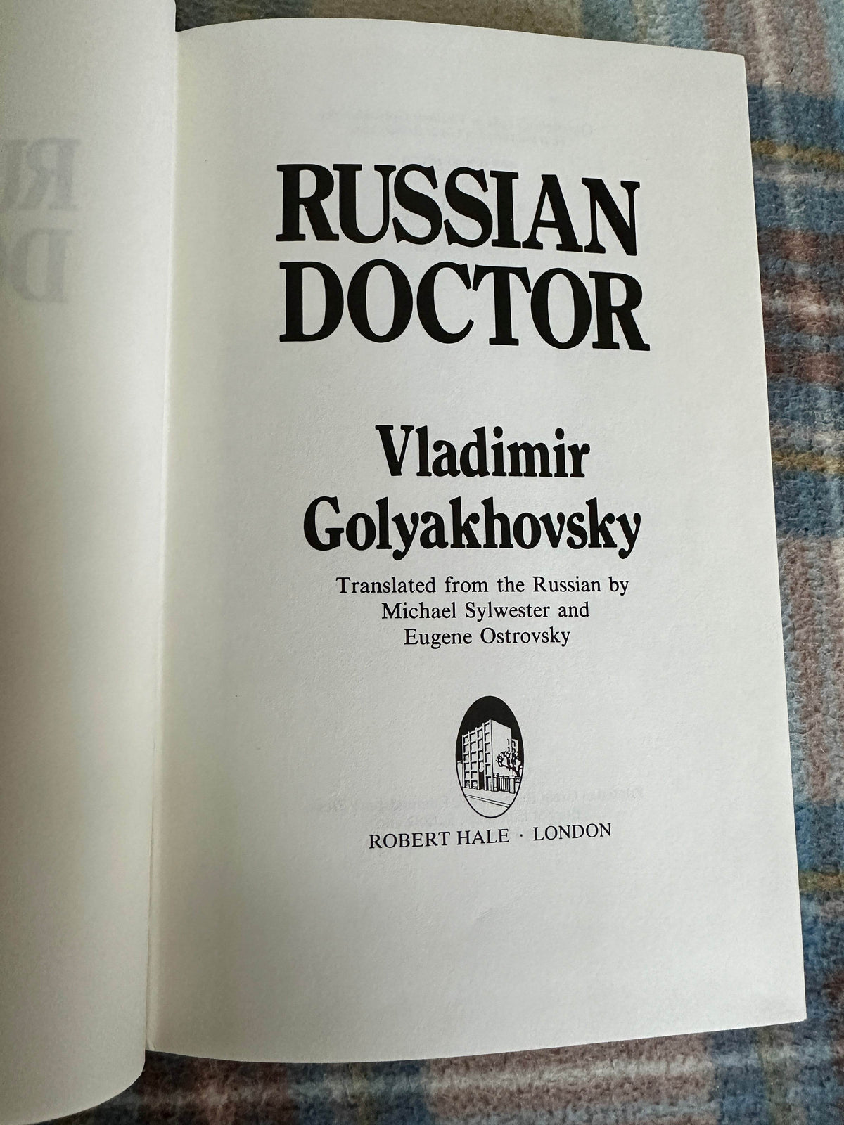 1974*1st* Russian Doctor - Vladimir Golyakhovsky(Robert Hale Publisher) - Honeyburn Books (UK)