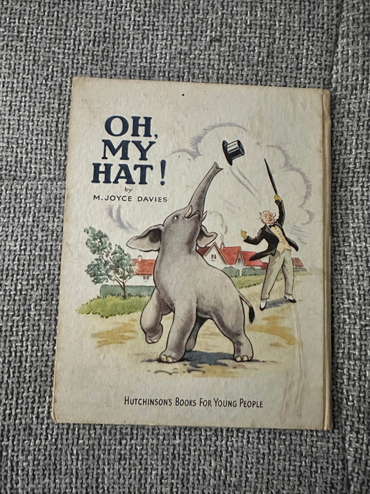 1947*1st* Oh My Hat! - M. Joyce Davies(Hutchinson’s Books for Young People) - Honeyburn Books (UK)