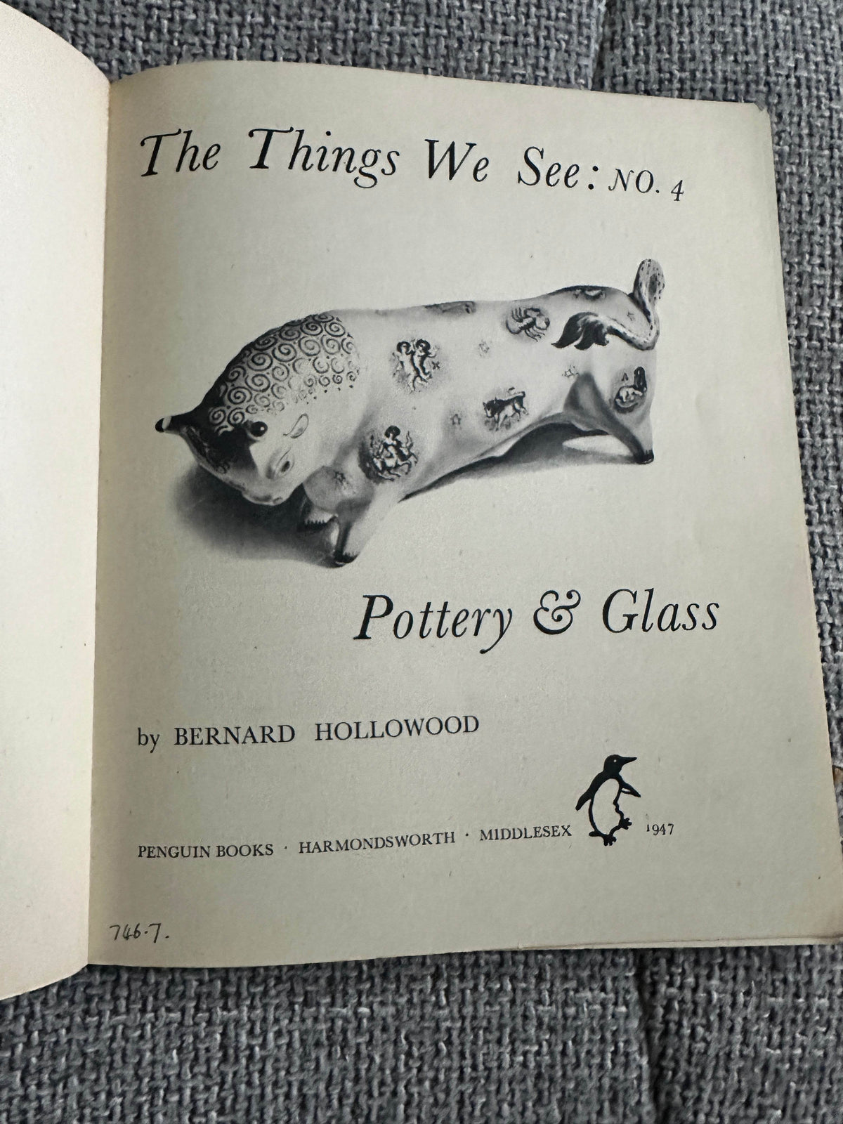 1947*1st*The Things We See no4 - Pottery & Glass - Bernard Hollowood (Penguin Books) - Honeyburn Books (UK)