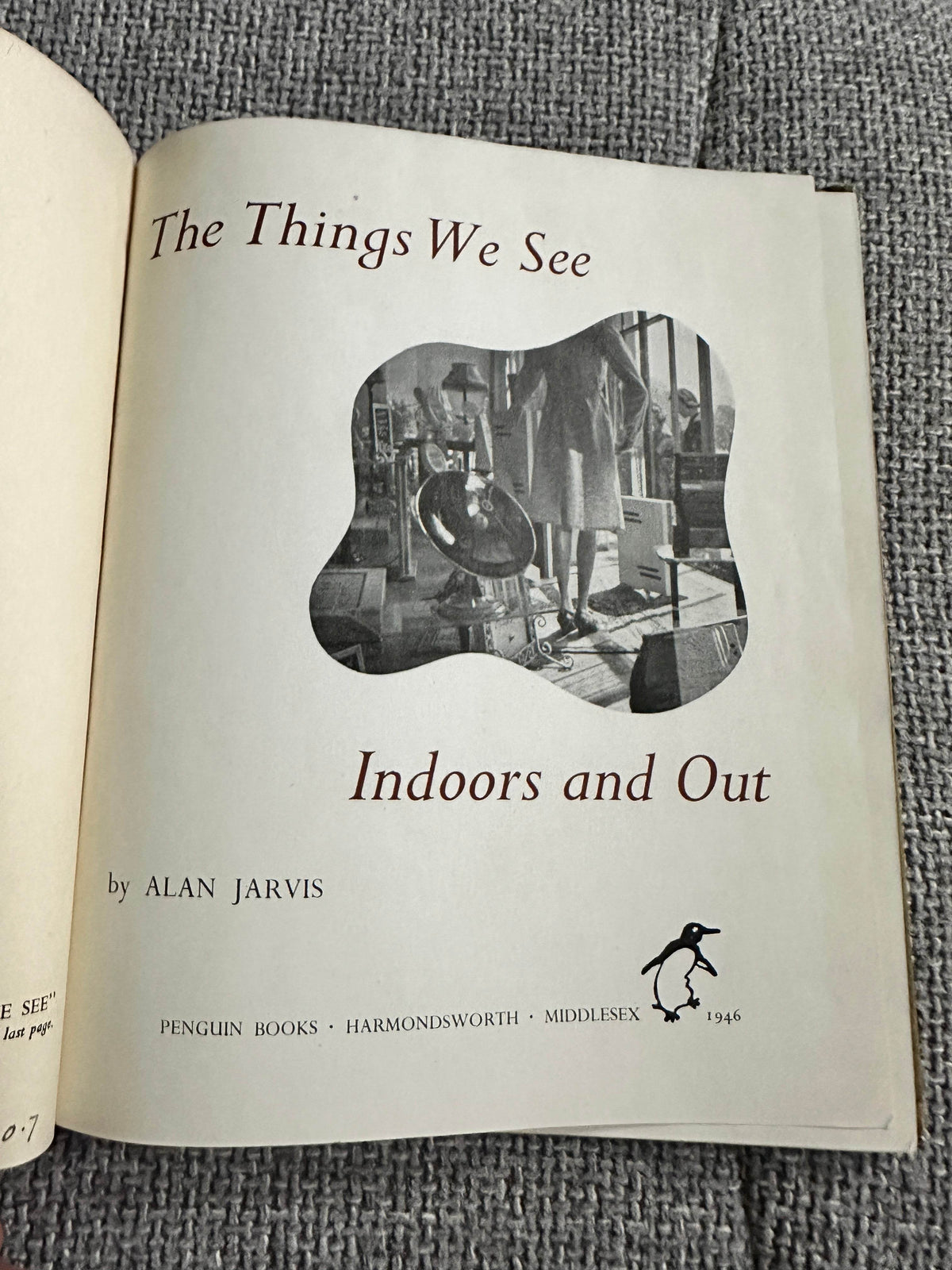 1946*1st* The Things We See - Indoors & Out - Alan Jarvis(Penguin Books) - Honeyburn Books (UK)