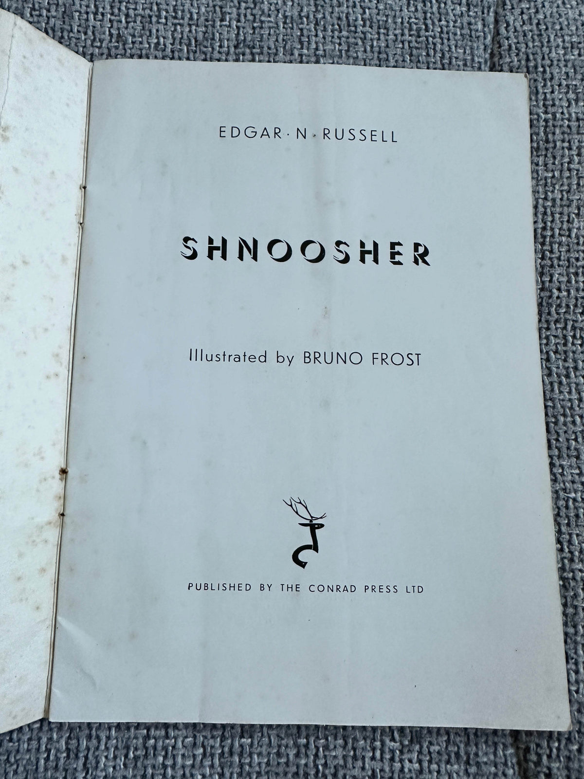 1940’s Shnoosher - Edgar N. Russell(Bruno Frost Illust)The Conrad Press Ltd - Honeyburn Books (UK)