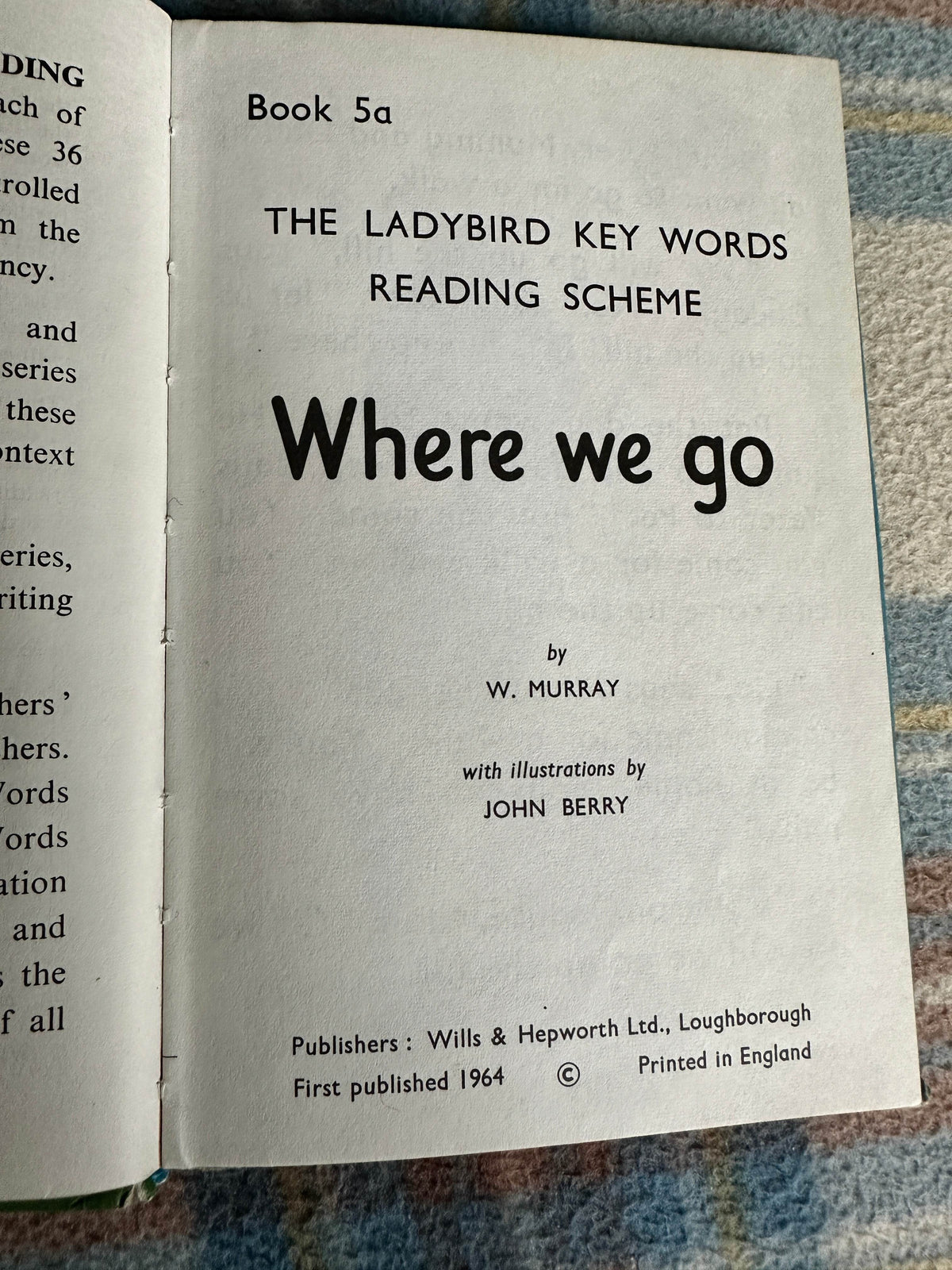 1964 Key Words Where We Go(5a Key Words Series) W. Murray(John Berry Illust) Wills & Hepworth - Honeyburn Books (UK)