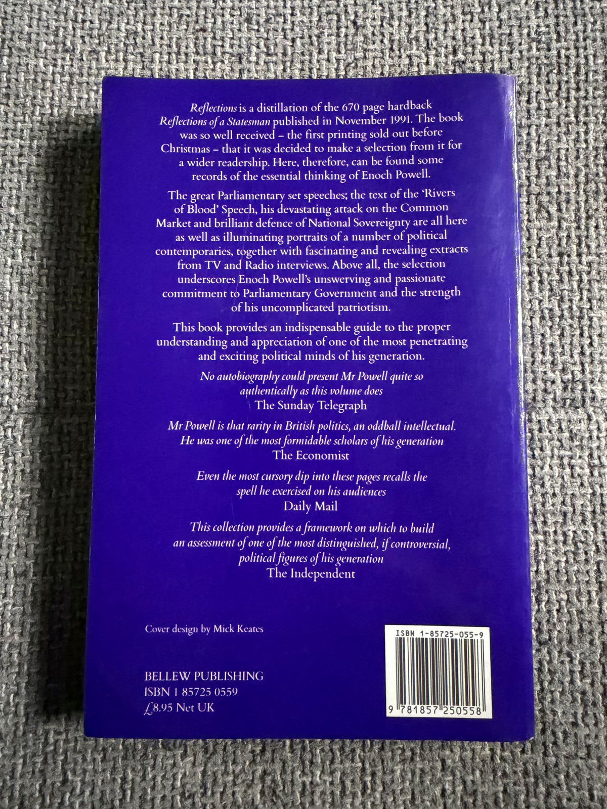 1992 Reflections Selected Writings & Speeches of Enoch Powell edited by Rex Collings (Bellew Publishing)