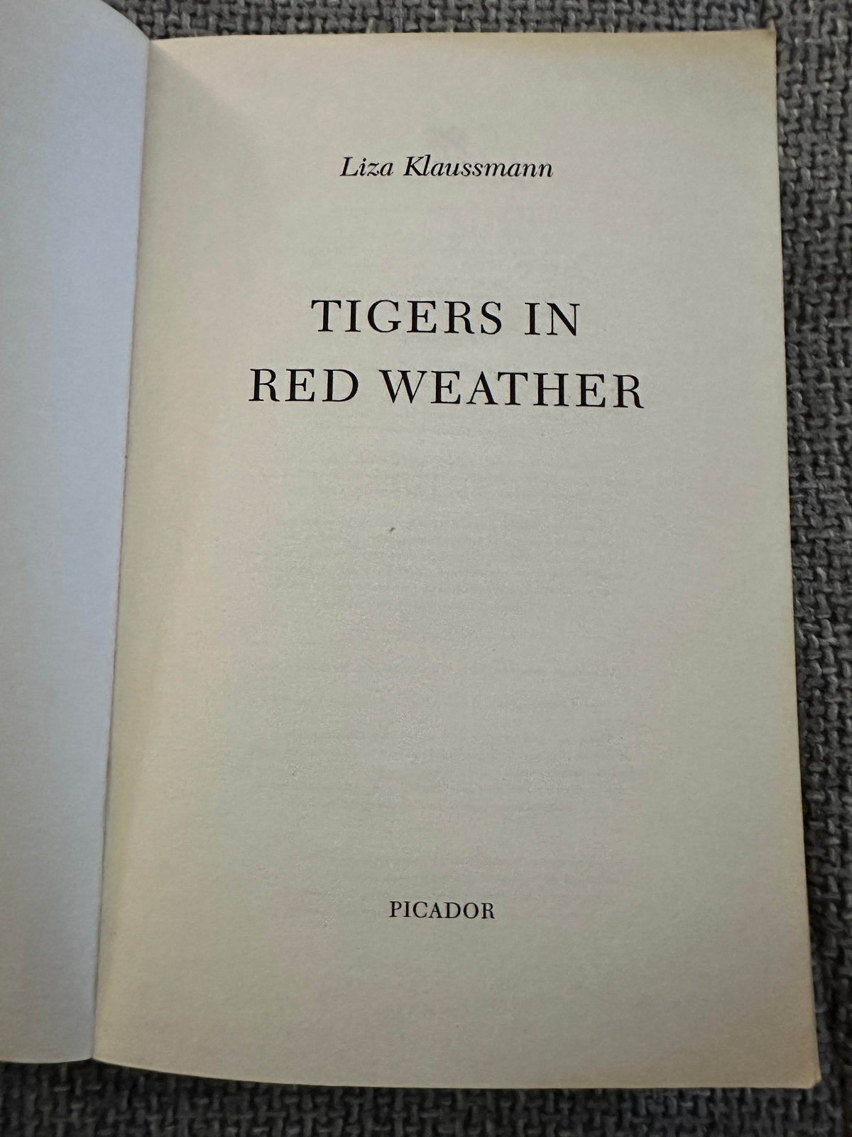 2013 Tigers In Red Weather - Liza Klaussmann(Picador) - Honeyburn Books (UK)