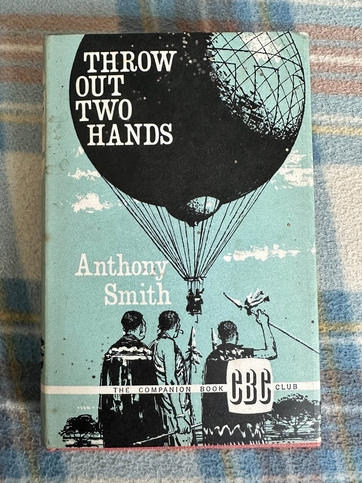 1964 Throw Out Two Hands - Anthony Smith (Companion Book Club) - Honeyburn Books (UK)