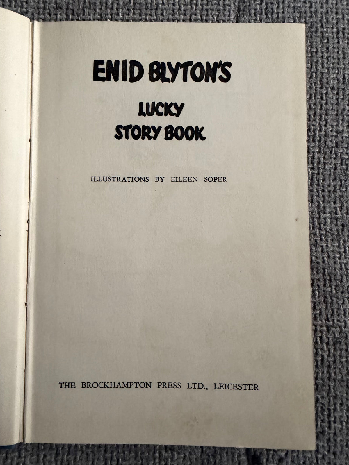 1951 Enid Blyton’s Lucky Story Book (Eileen Soper illust) Brockhampton Press