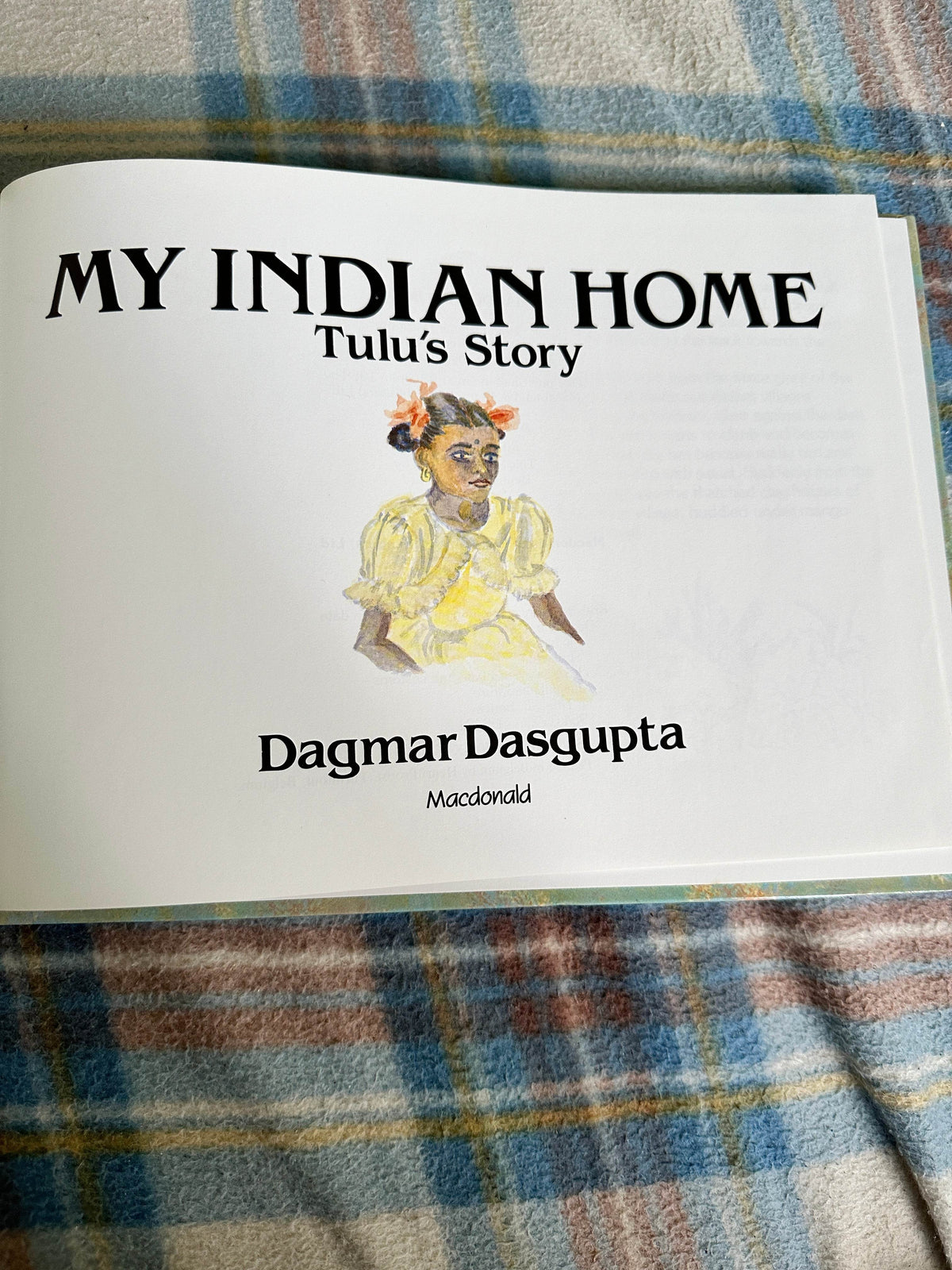 1988*1st* My Indian Home(Tulu’s Story) - Dagmar Dasgupta(McDonald & Company) - Honeyburn Books (UK)