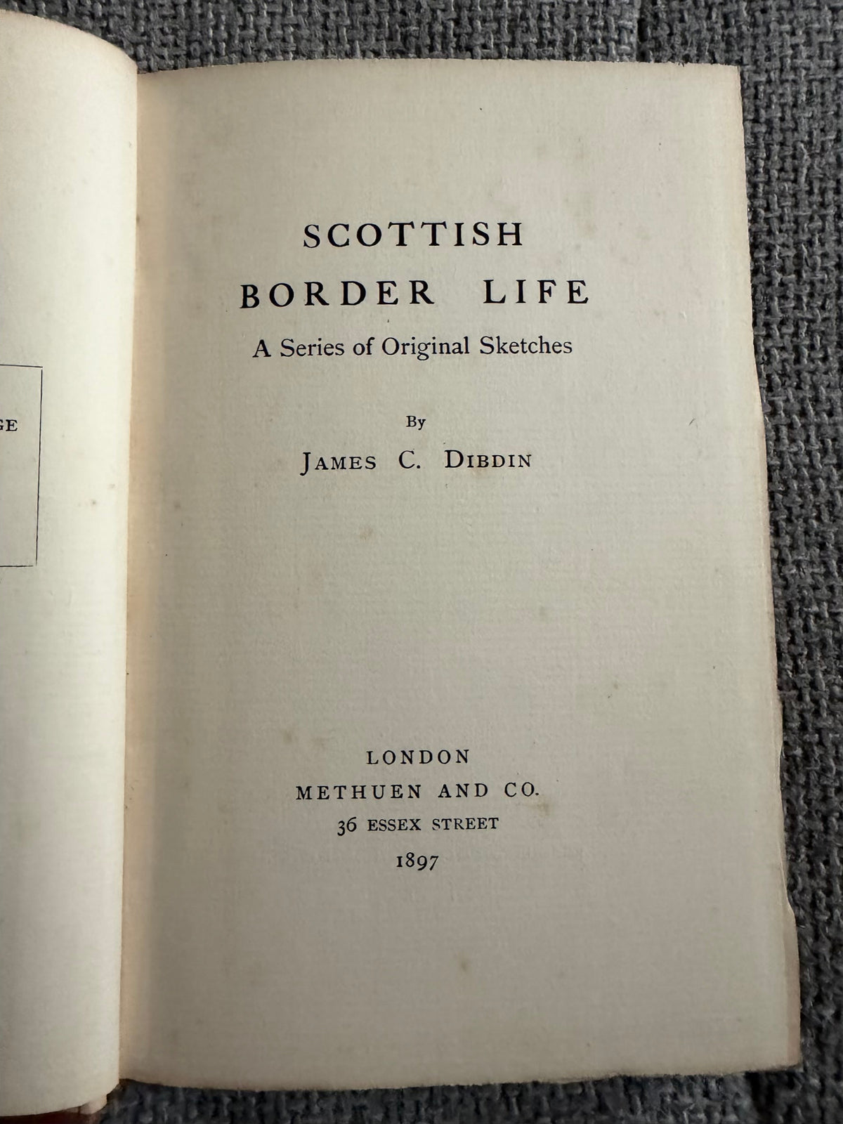 1897*1st* Scottish Border Life - James C. Dibdin (Methuen & Co)