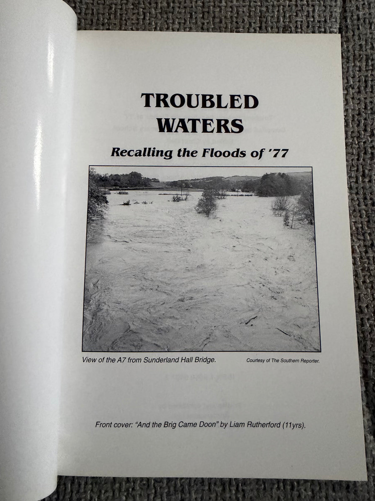 1997 Troubled Waters Recalling The Flood Of ‘77 - Kirkhope Primary School Etterickbridge (Bordersprint Ltd)