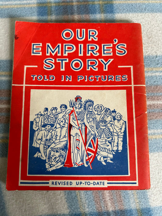 1950’s Our Empire’s Story Told In Pictures - C. W. Airne (Sankey Hudson & Co Ltd) - Honeyburn Books (UK)