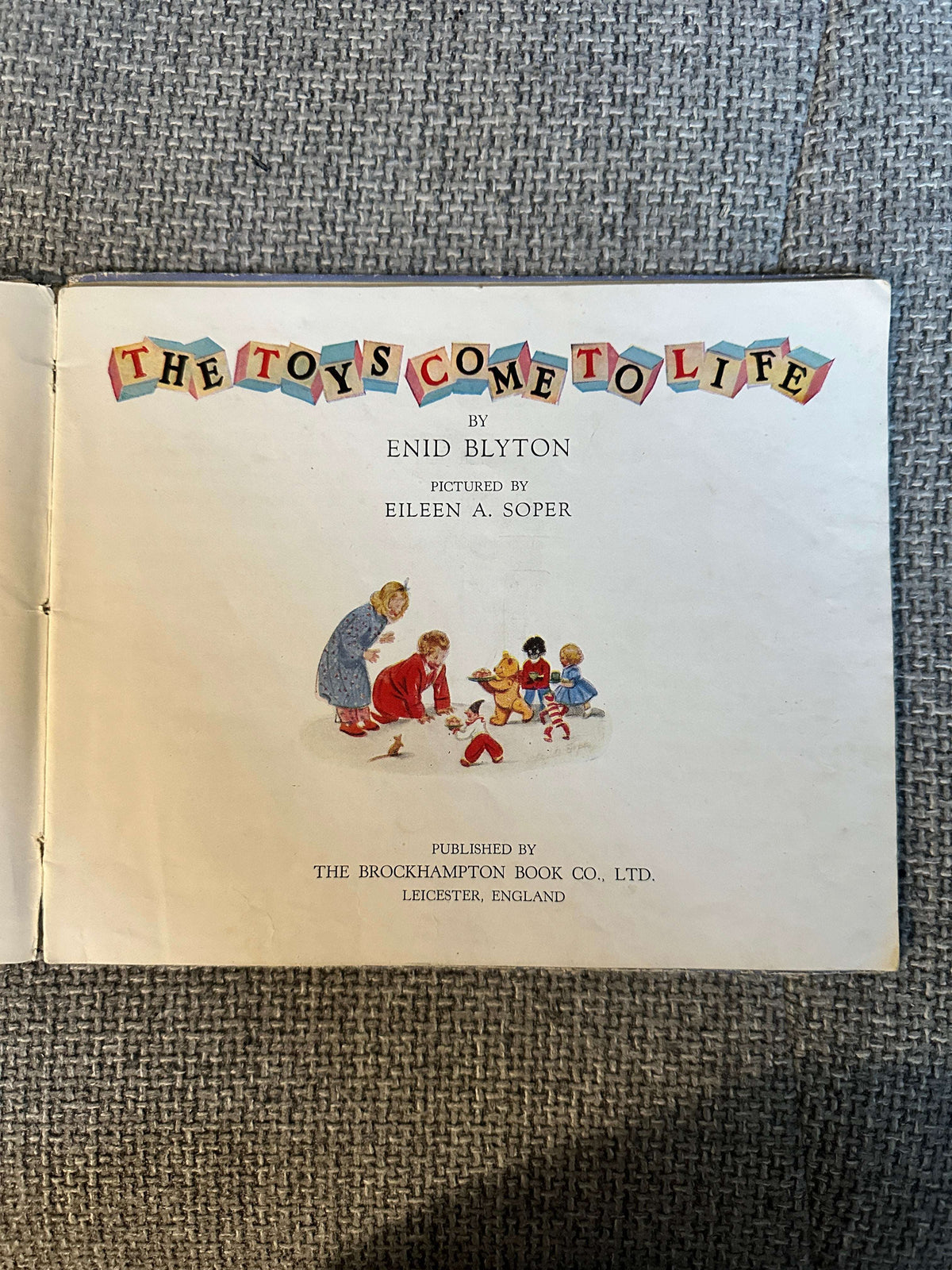 1943*1st* The Toys Come To Life - Enid Blyton (Eileen Soper Illust) Brockhampton Press