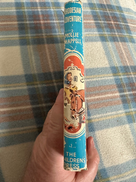 1950’s Rhodesian Adventure- Mollie Chappell(Illust Gilbert Dunlop) The Children’s Press) - Honeyburn Books (UK)