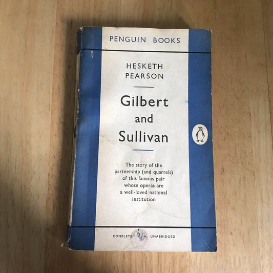 1956 Gilbert and Sullivan Biography by Hesketh Pearson - Penguin Books - Honeyburn Books (UK)