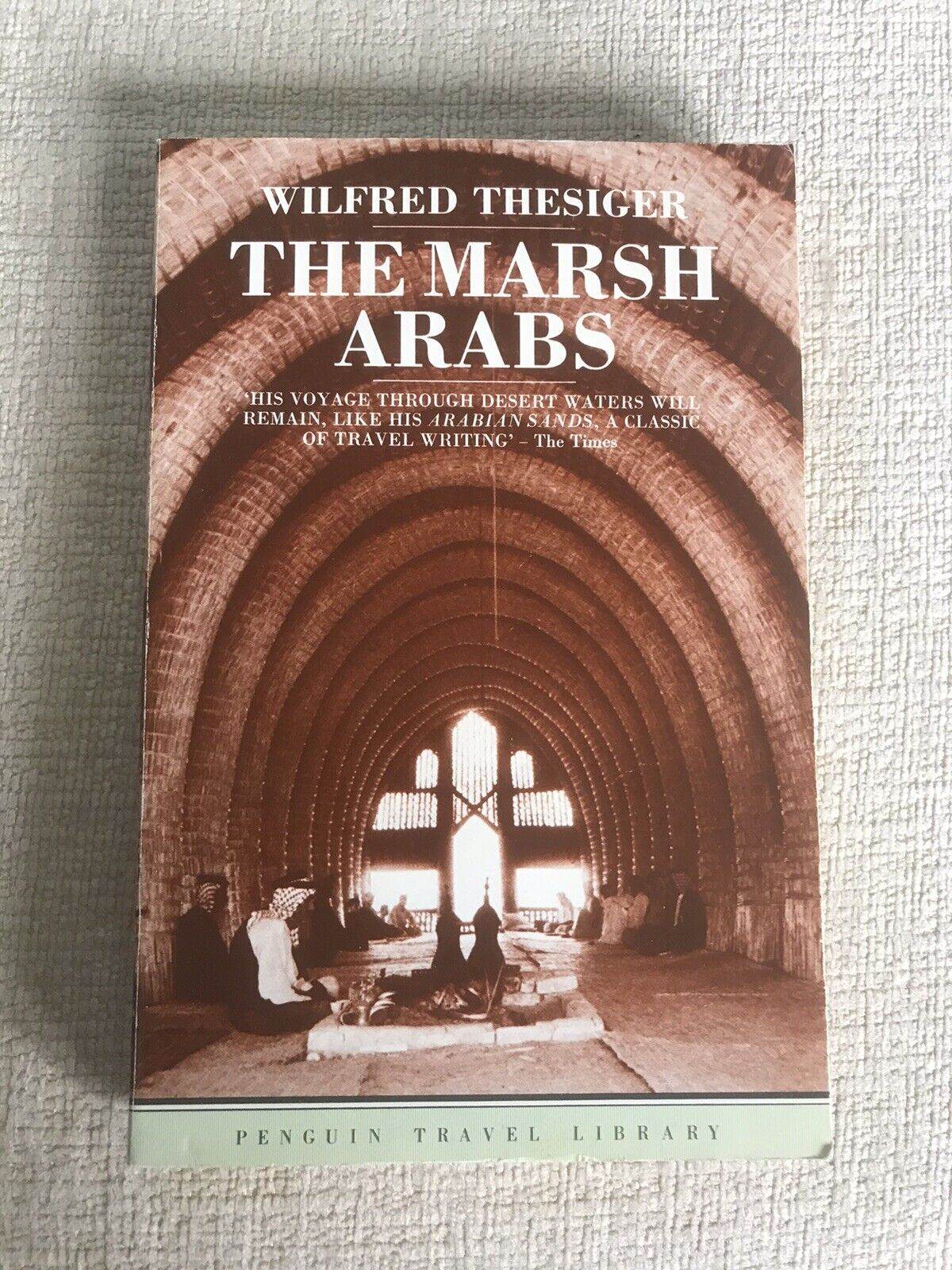 The Marsh Arabs by Wilfred Thesiger (Paperback, 1987) Penguin Publisher - Honeyburn Books (UK)