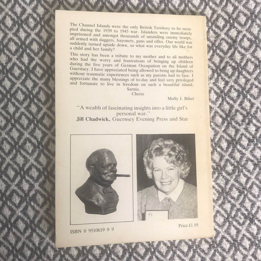 1985*1st SIGNED* Child's War: German Occupation of Guernsey - Molly Bihet - Honeyburn Books (UK)