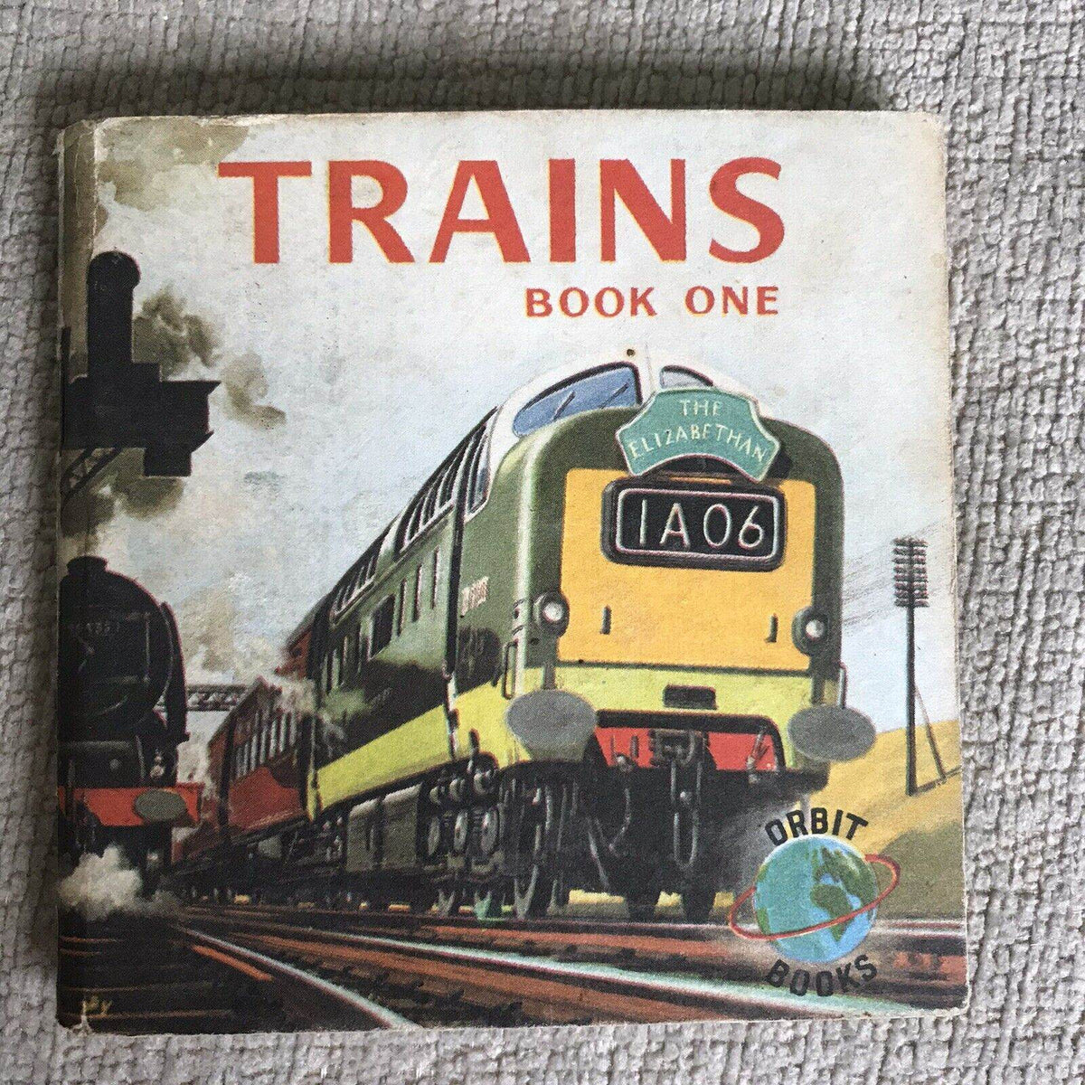 1970’s Trains Book 1 (Orbit Books) Published Collins - Honeyburn Books (UK)