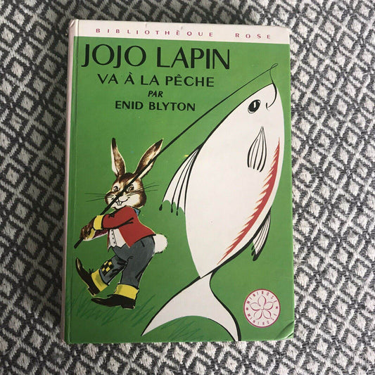 1970 Jojo Lapin Va À La Pêche - Enid Blyton(Jeanne Hives illust) Hachette - Honeyburn Books (UK)