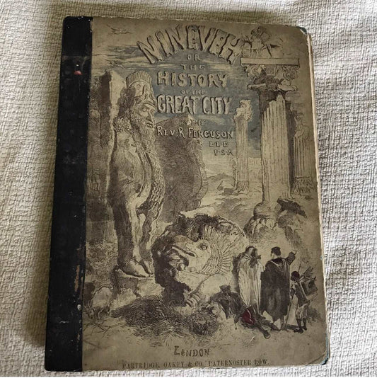 1855 Nineveh & Its Ruins: The History Of The Great City - Rev Robert Ferguson Honeyburn Books (UK)
