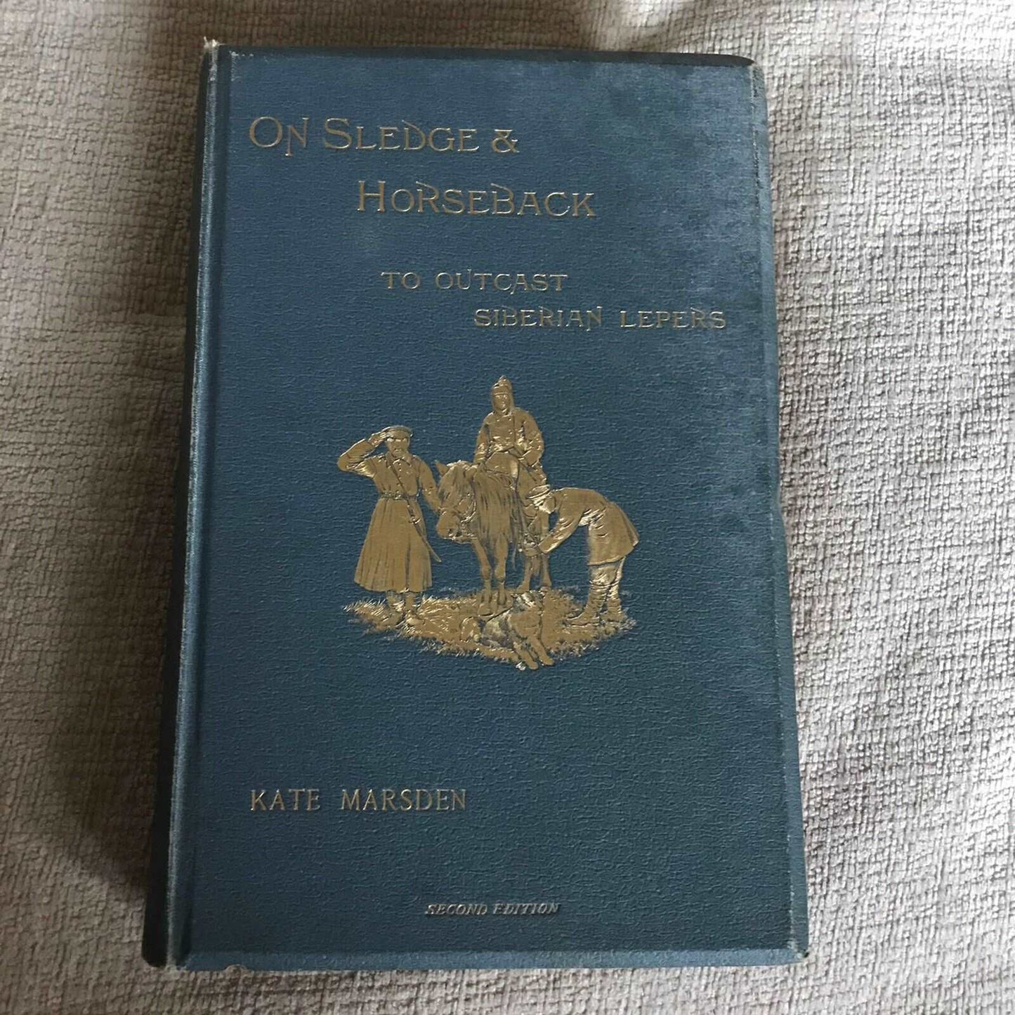 1893 On Sledge & Horseback To Outcast Siberian Lepers - Kate Marsden(Record Pres Honeyburn Books (UK)