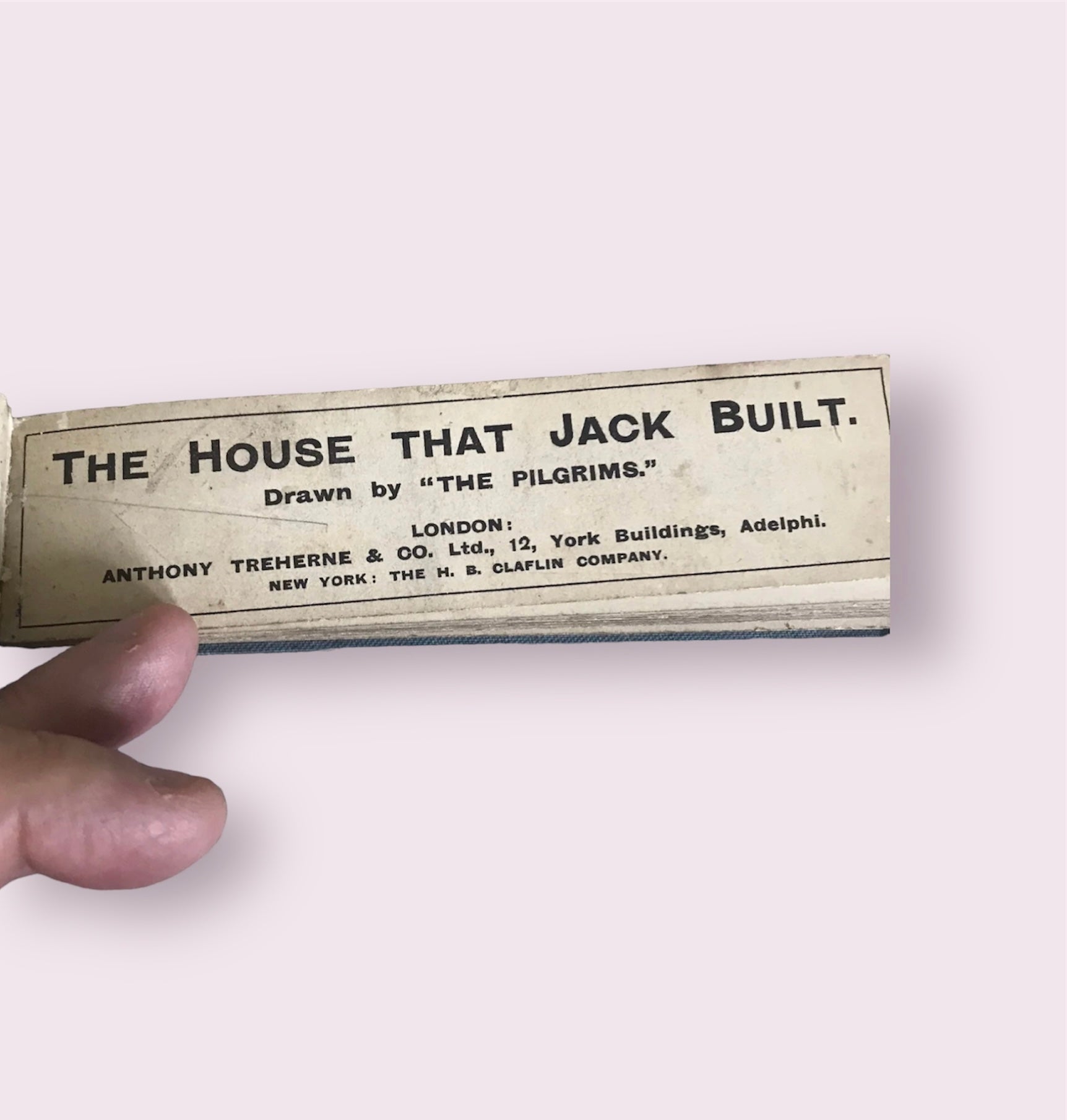 1905 The House That Jack Built(6”x2”)The Pilgrims A Stump Book (Anthony Treherne &  Co. Honeyburn Books (UK)