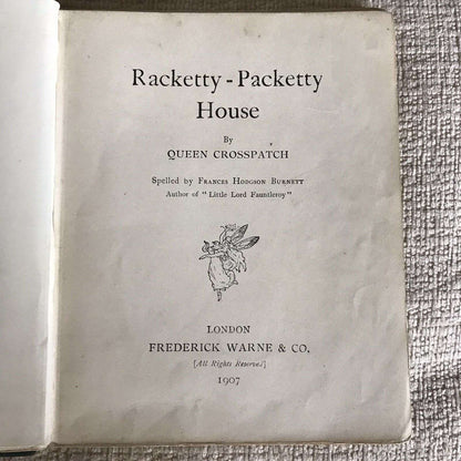 1907 Rackety Packety House By Queen Crosspatch(Frances Hodgson Burnett)Warn Honeyburn Books (UK)