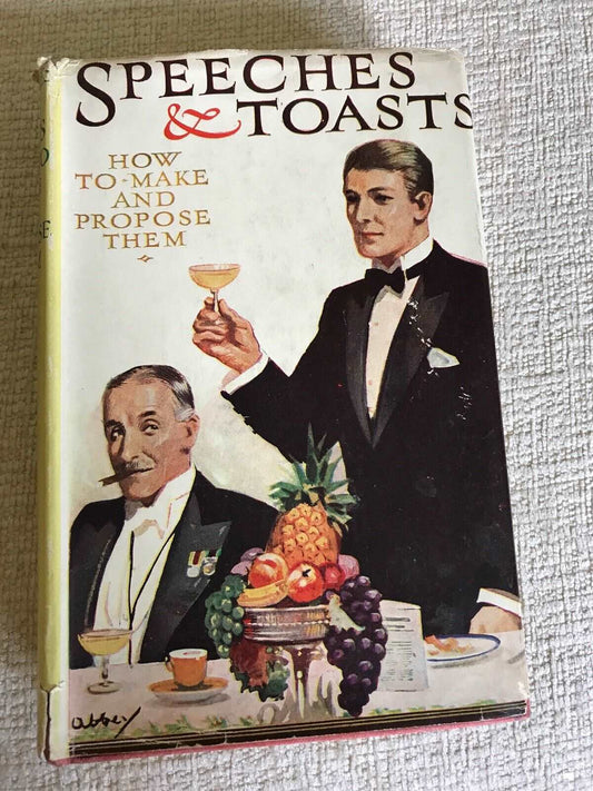 1920’s Speeches & Toasts How To Make & Purpose Them - Leslie Stemp Hb D/j Honeyburn Books (UK)