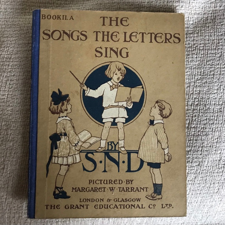 1946 The Songs The Letters Sing - S.N.D.(Illust Margaret Tarrant)Grant Educational Co Honeyburn Books (UK)