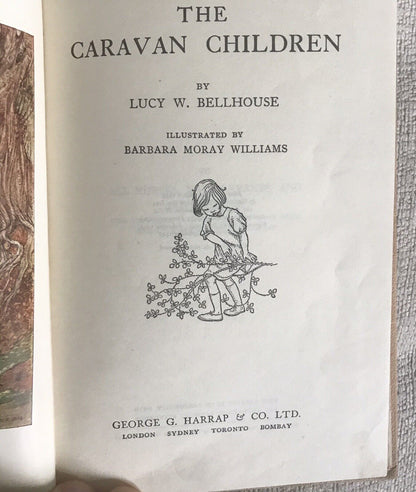 1947 The Caravan Children - Lucy W. Bellhouse (Barbara Moray Williams Illust) Honeyburn Books (UK)