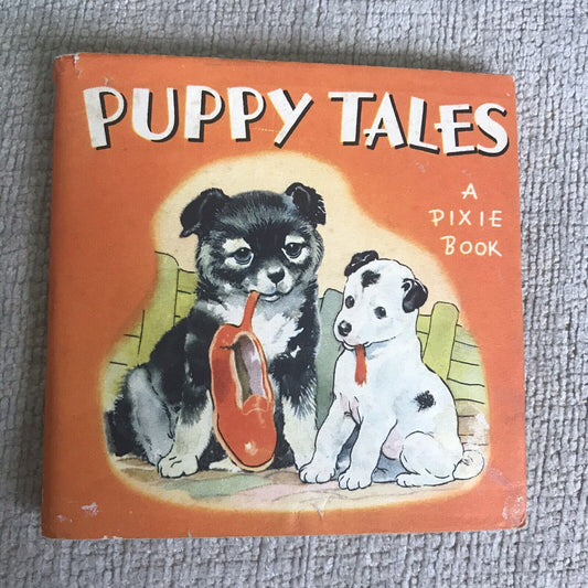 1948 Puppy Tales With Dust Jacket (Pixie Book) G. W. Backhouse (Collins) Honeyburn Books (UK)