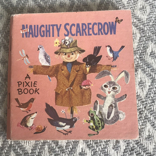 1950 The Naughty Scarecrow(Pixie Book) Stewart Greenhalgh (Collins) Honeyburn Books (UK)