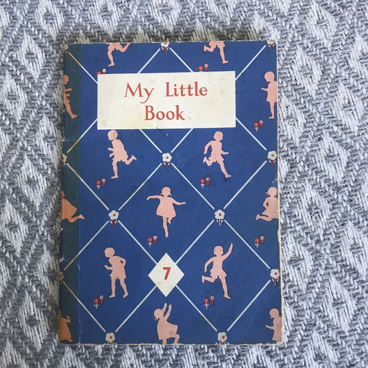 1952 My Little Book (No7) Mabel O’Donnell & Rona Munro (James Nisbet Publisher) Honeyburn Books (UK)