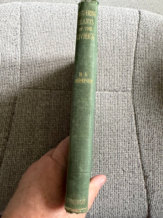 1914*1st* FLOWERING PLANTS OF THE RIVIERA. A Descriptive Account of 1800 of the More Interesting Species. By H. Stuart Thompson, F.L.S. With an Introduction on Riviera Vegetation by A. G. Tansley, (Longmans, Green &  Co. Ltd)