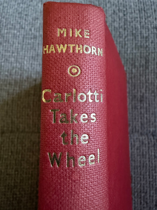 1959*1st* Carolotti Takes The Wheel - Mike Hawthorn(J. E. McConnell illust) Cassell