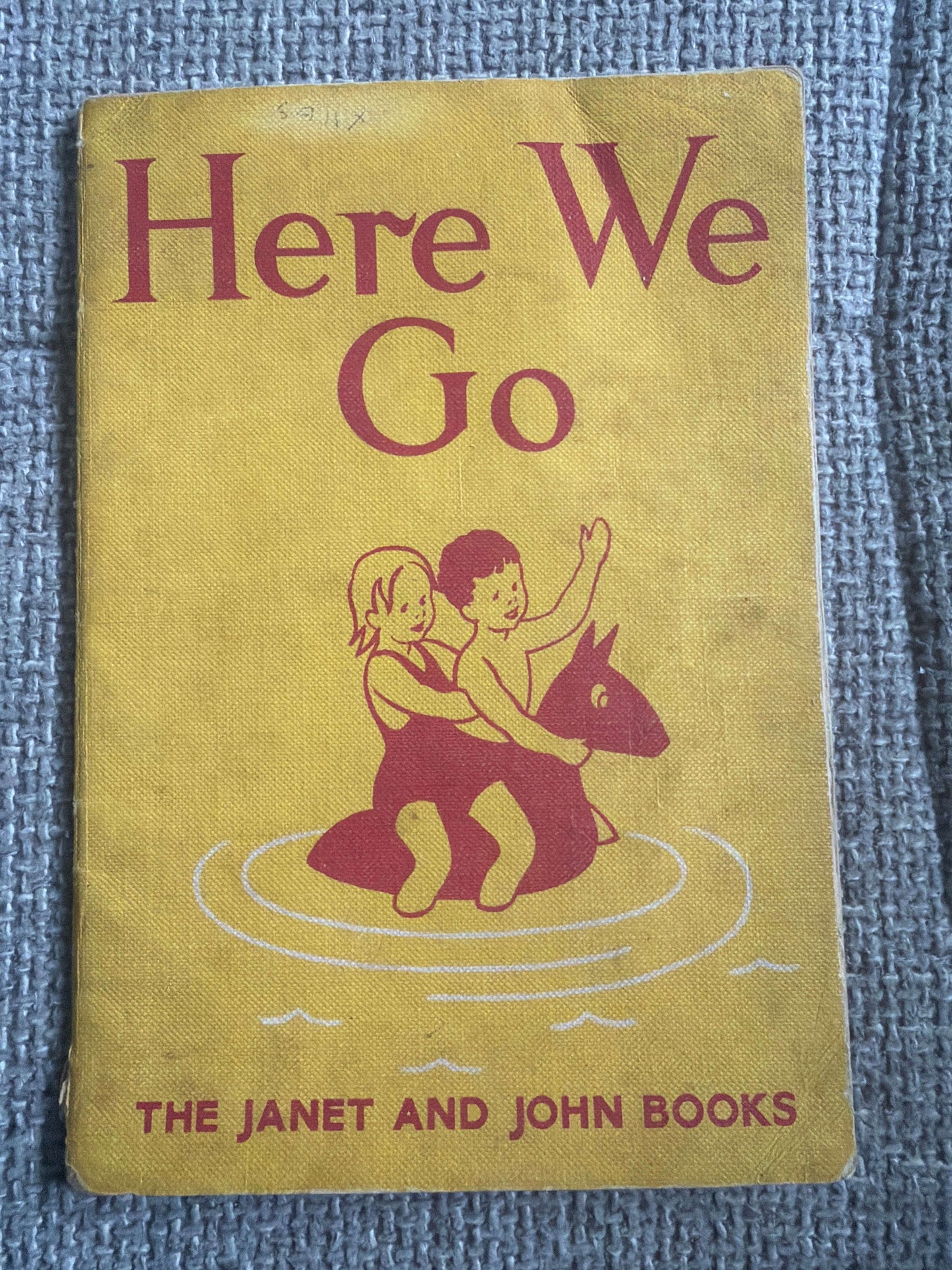 1951 Here We Go (Janet & John) Mabel O’Donnell & Rona Munro (Illustrated by Florence & Margaret Hoopes) James Nisbet & Co. Ltd