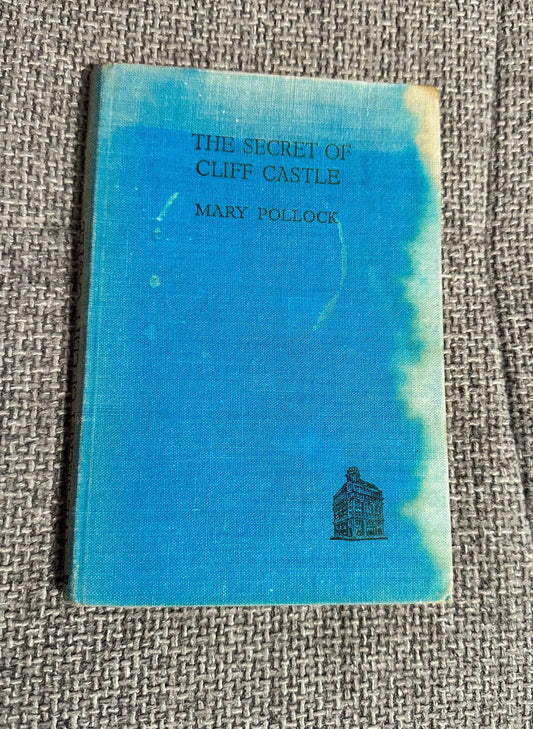 1947 The Secret Of Cliff Castle (Tower House Series) Mary Pollock (Enid Blyton) Lindsay Cable Illust (George Newnes Ltd)