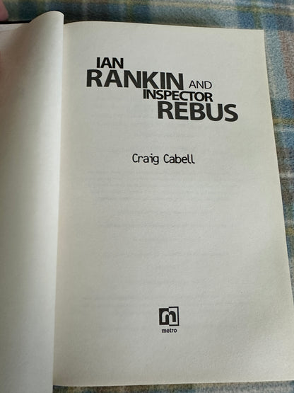 2010*1st* Ian Rankin & Inspector Rebus - Craig Cabell(Metro Books)