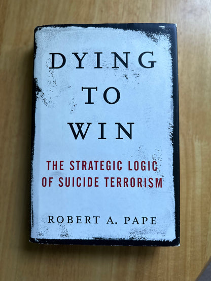2005*1st* Dying To Win (Suicide Terrorism) Robert A. Pape
