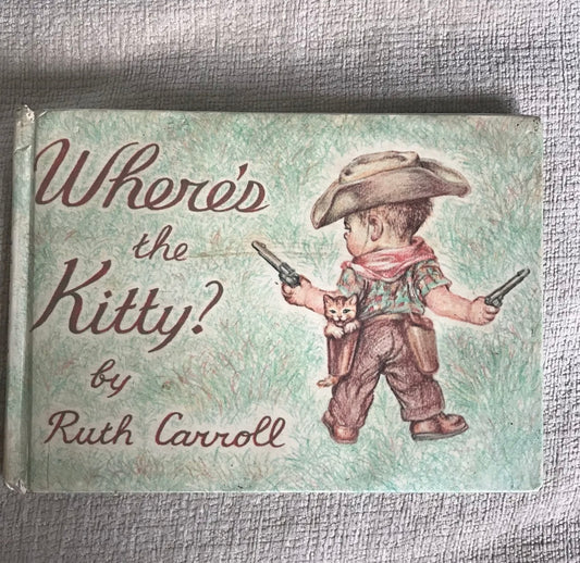 1965*1st*RARE* Where’s The Kitty? - Ruth Carroll (Collins)